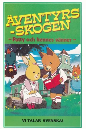 Äventyrsskogen - Patty och hennes vänner