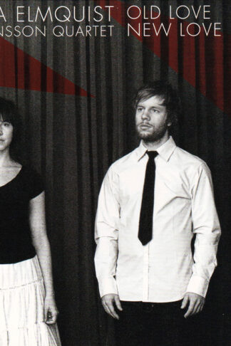 Hanna Elmquist, Björn Jansson Quartet - Old Love New Love