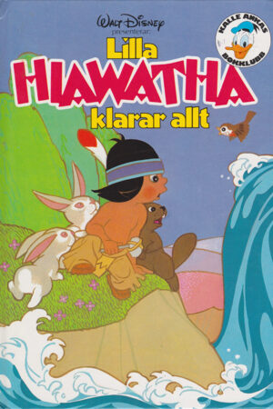 Lilla Hiawatha klarar allt (Kalle Ankas Bokklubb)