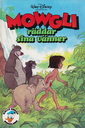 Mowgli räddar sina vänner (Kalle Ankas Bokklubb)