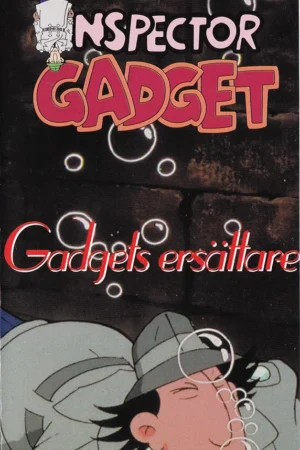 Inspector Gadget - Gadgets ersättare