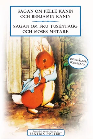 Sagan om Pelle Kanin och Benjamin Kanin / Sagan om Fru Tusentagg och Moses Metare