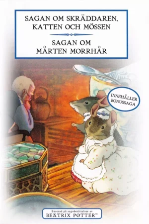 Sagan om skräddaren, katten och mössen / Sagan om Mårten Morrhår