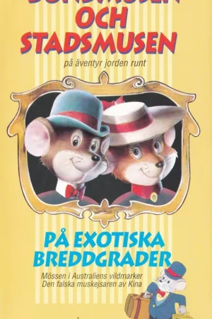 Bondmusen och Stadsmusen - På exotiska breddgrader