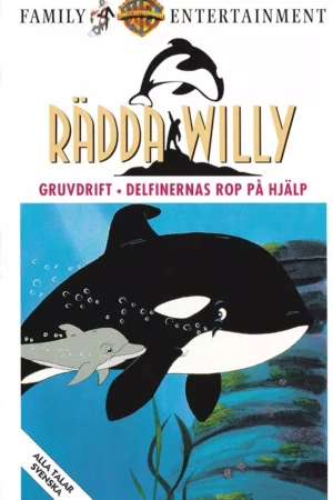 Rädda Willy - Gruvdrift / Delfinernas rop på hjälp